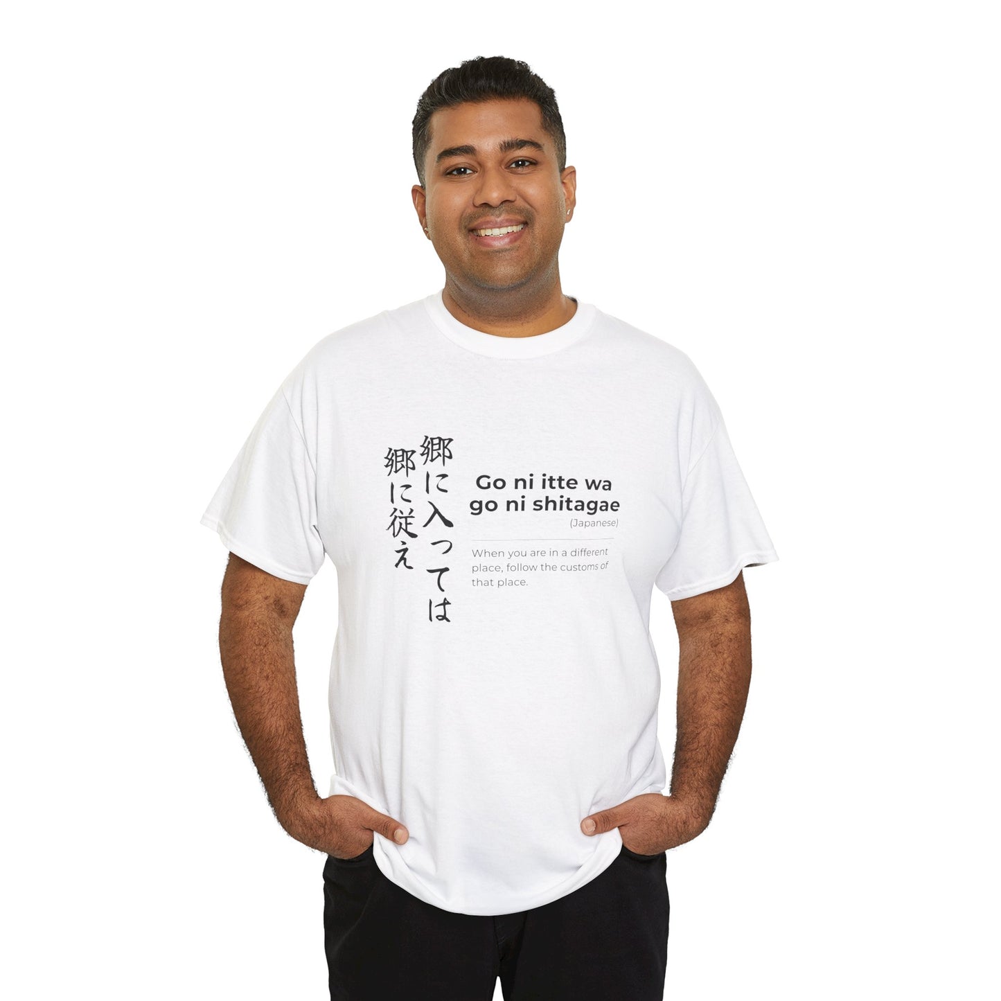 Gou ni itte wa Gou ni shitagahe (When in Rome, do as the Romans do) Unisex T-shirt