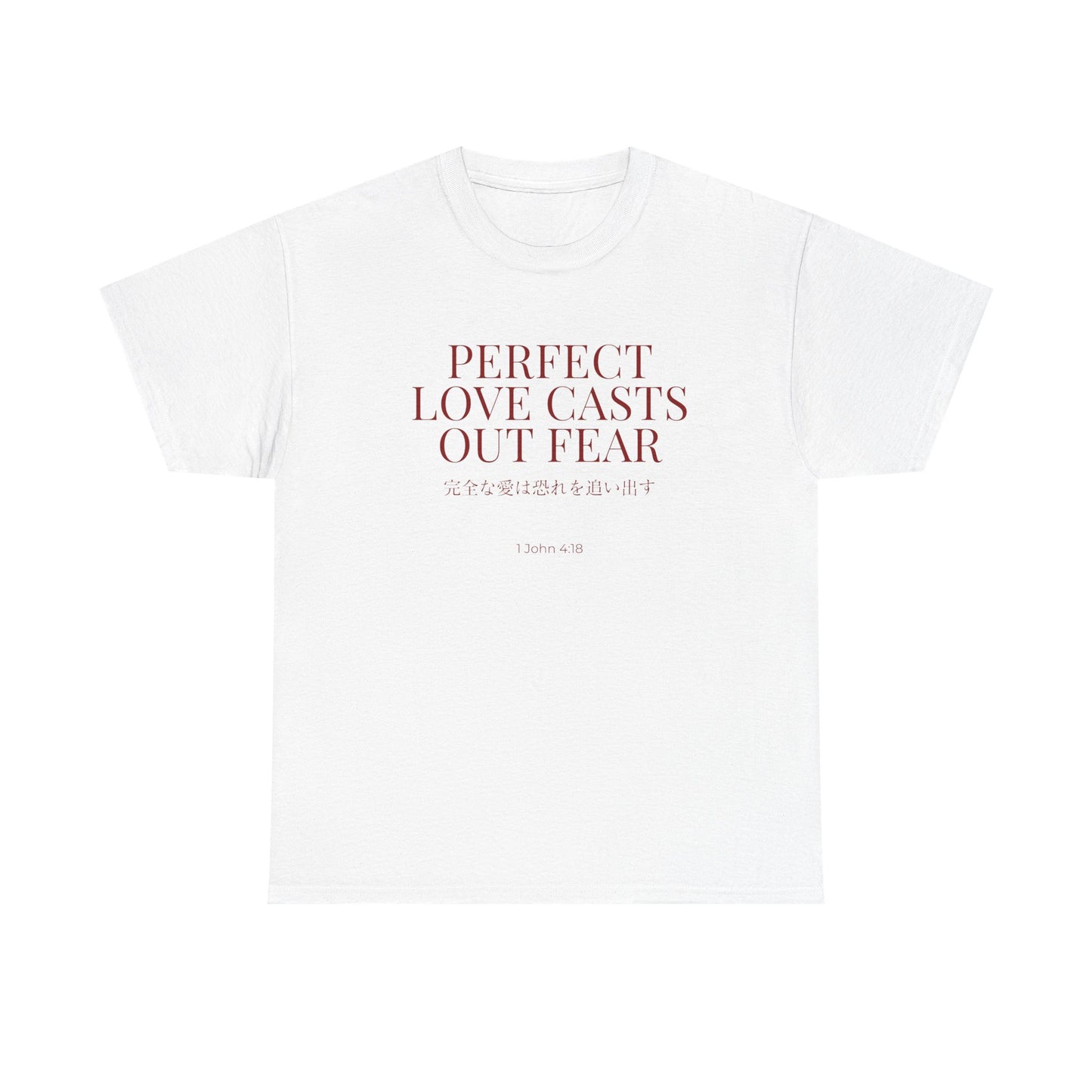 Perfect Love Casts Out Fear Unisex T-Shirt