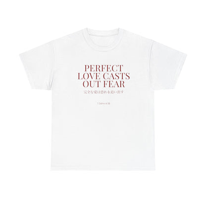 Perfect Love Casts Out Fear Unisex T-Shirt